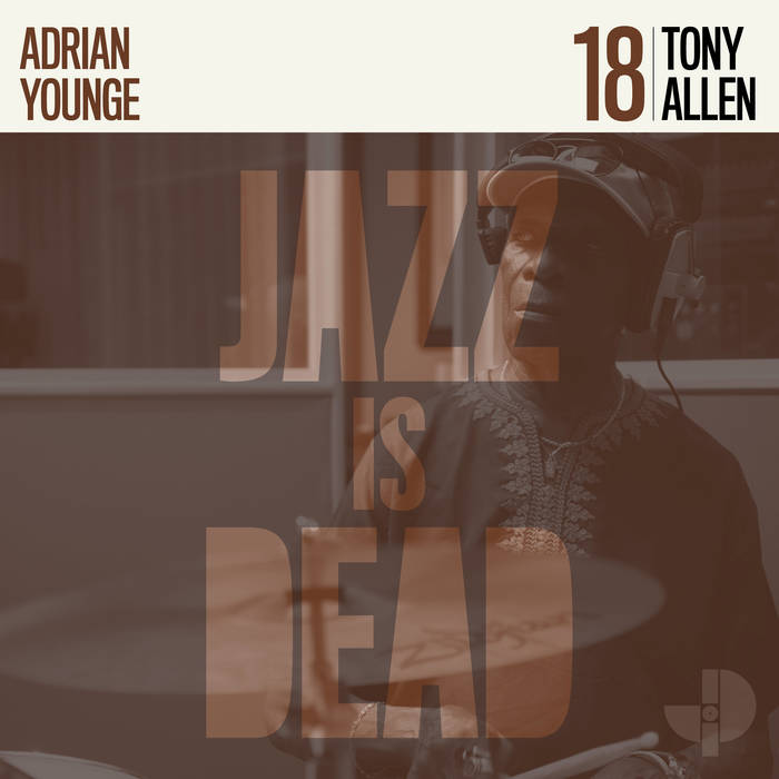 JAZZ IS DEAD (YOUNGE & MUHAMMAD) - Tony Allen JID018 cover 