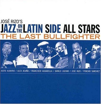 JAZZ ON THE LATIN SIDE ALL-STARS - The Last Bullfighter cover 