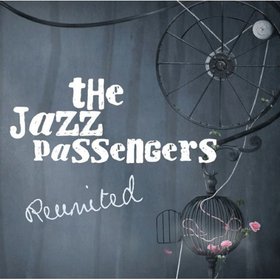 THE JAZZ PASSENGERS - Reunited cover 