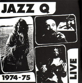JAZZ Q PRAHA /JAZZ Q - 1974-75 Live cover 