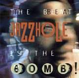 JAZZHOLE - The Beat Is the Bomb cover 