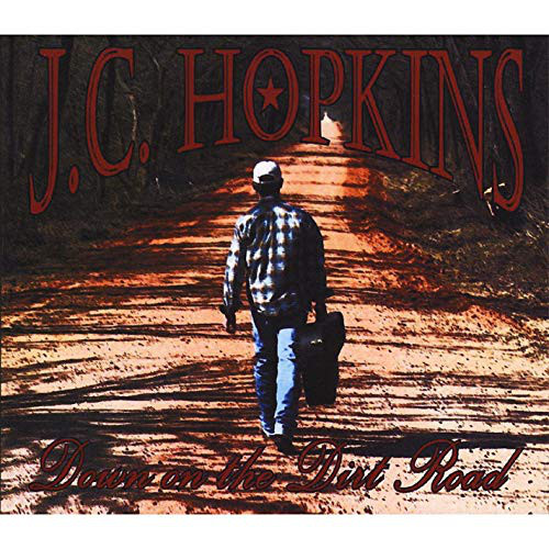 JC HOPKINS - Down On The Dirt Road cover 