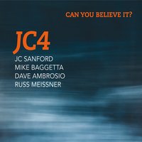 JC SANFORD - JC4 : Can You Believe It? cover 