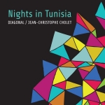 JEAN-CHRISTOPHE CHOLET - Diagonal : Nights In Tunisia cover 
