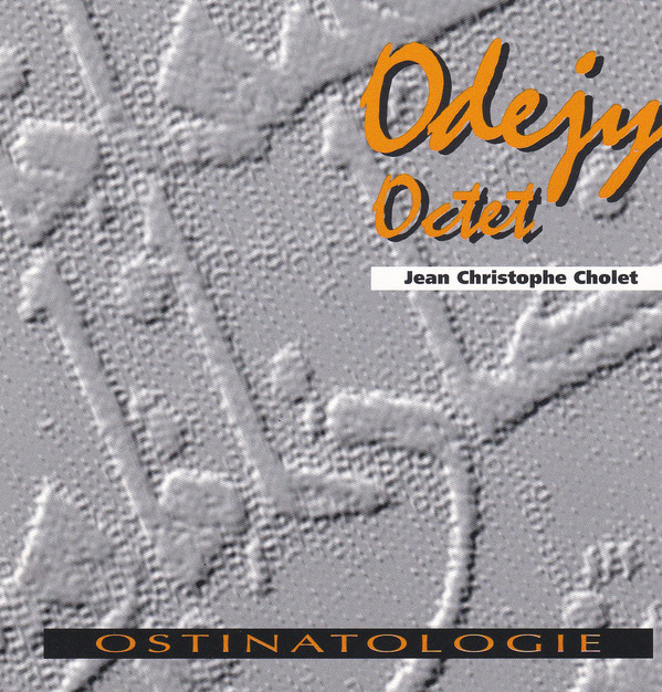 JEAN-CHRISTOPHE CHOLET - Odejy : Ostinalogie cover 