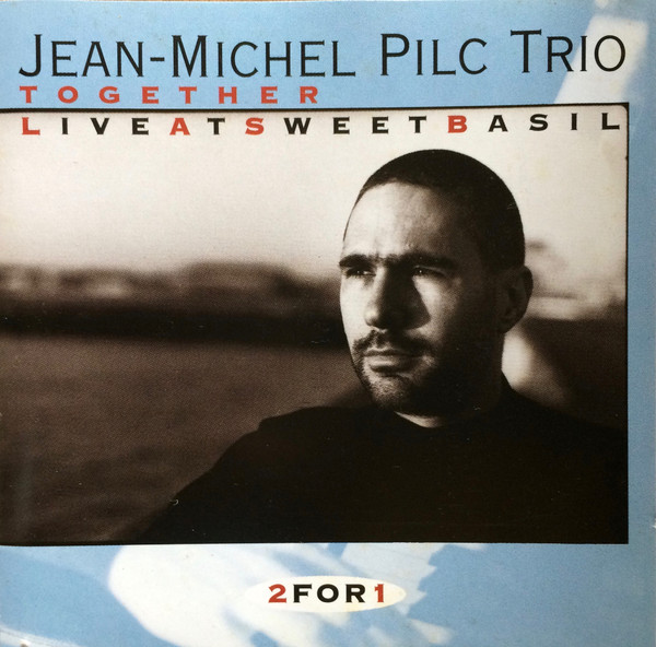 JEAN-MICHEL PILC - Together / Live At Sweet Basil cover 