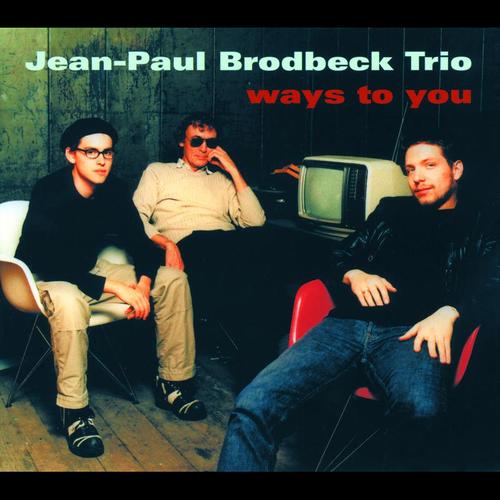 JEAN-PAUL BRODBECK - Ways to you cover 