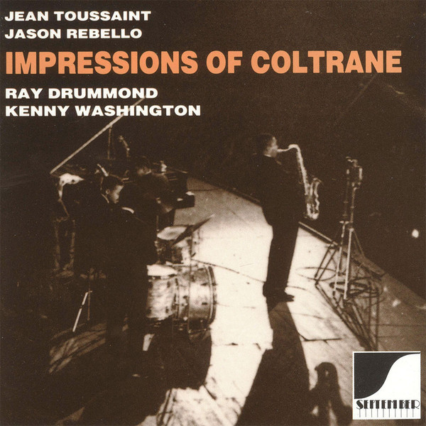 JEAN TOUSSAINT - Jean Toussaint, Jason Rebello, Ray Drummond, Kenny Washington ‎: Impressions Of Coltrane cover 