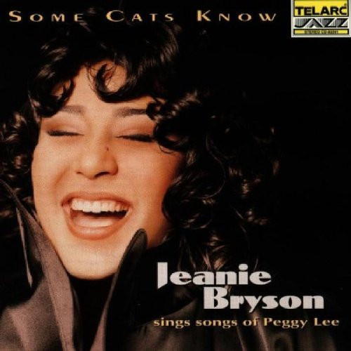 JEANIE BRYSON - Some Cats Know: Songs of Peggy Lee cover 