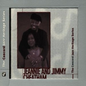JEANNIE & JIMMY CHEATHAM - Concord Jazz Heritage Series cover 