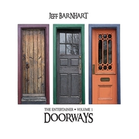 JEFF BARNHART - The Entertainer – Volume 1: Doorways cover 
