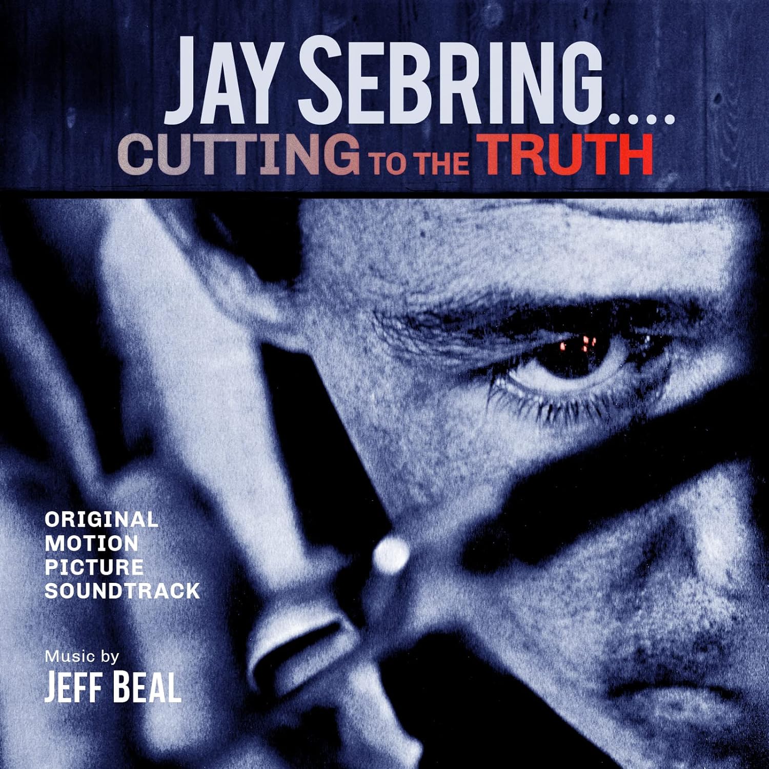 JEFF BEAL - Jay Sebring - Cutting To The Truth Soundtrack cover 