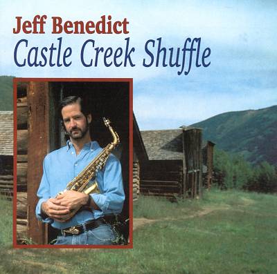 JEFF BENEDICT - Castle Creek Shuffle cover 