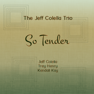 JEFF COLELLA - So Tender cover 