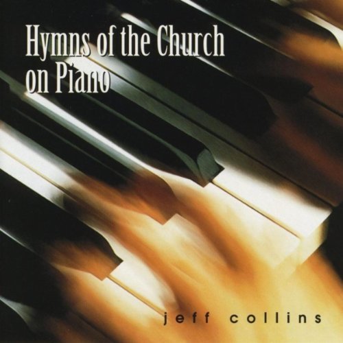 JEFF COLLINS - Hymns of the Church on Piano cover 
