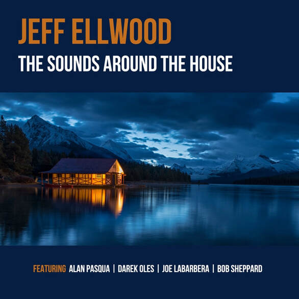 JEFF ELLWOOD - The Sounds Around the House cover 