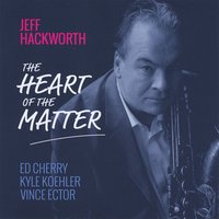 JEFF HACKWORTH - The Heart Of The Matter cover 