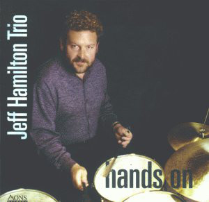 JEFF HAMILTON - Jeff Hamilton Trio ‎: Hands On cover 