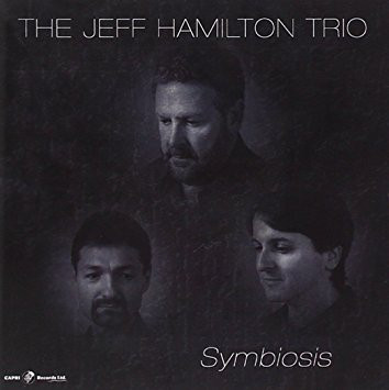 JEFF HAMILTON - Jeff Hamilton Trio : Symbiosis cover 