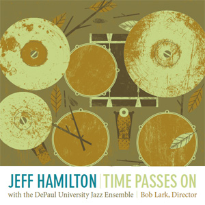 JEFF HAMILTON - Time Passes On (with the DePaul University Jazz Ensemble) cover 