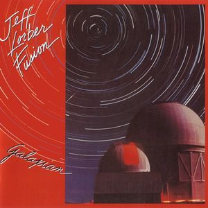 JEFF LORBER - Jeff Lorber Fusion : Galaxian cover 