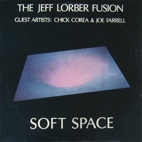 JEFF LORBER - The Jeff Lorber Fusion : Soft Space cover 