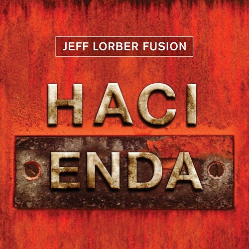 JEFF LORBER - The Jeff Lorber Fusion ‎: Hacienda cover 