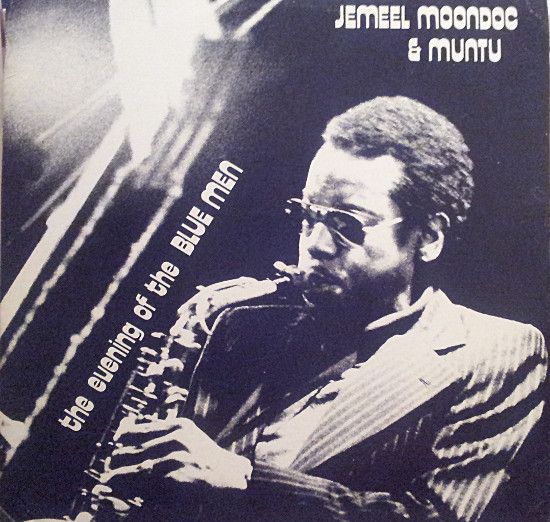 JEMEEL MOONDOC - Jemeel Moondoc & Muntu ‎: The Evening Of The Blue Men cover 