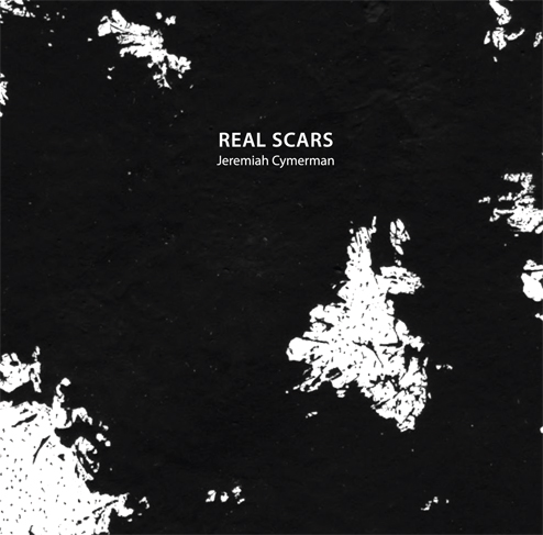 JEREMIAH CYMERMAN - Real Scars cover 