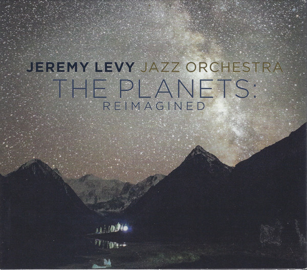 JEREMY LEVY - Jeremy Levy Jazz Orchestra : The Planets - Reimagined cover 