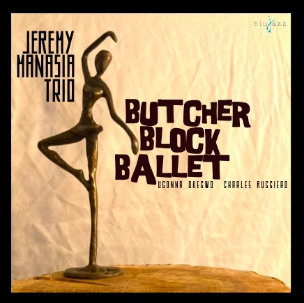 JEREMY MANASIA - Butcher Block Ballet cover 