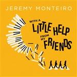 JEREMY MONTEIRO - With A Little Help From My Friends cover 