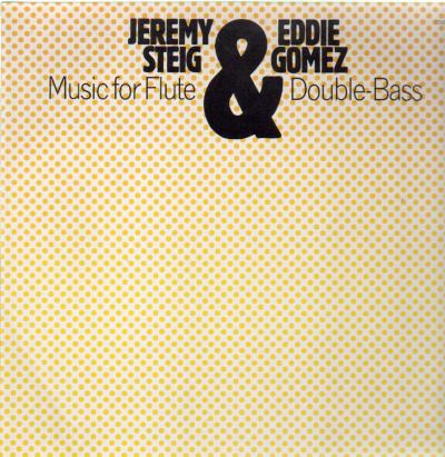 JEREMY STEIG - Jeremy Steig & Eddie Gomez ‎: Music for Flute & Double-Bass cover 