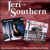JERI SOUTHERN - You Better Go Now / When Your Heart's on Fire cover 