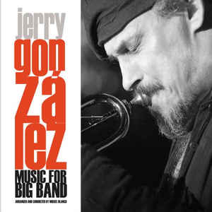 JERRY GONZÁLEZ - Music for Big Band (with Miguel Blanco) cover 
