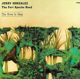 JERRY GONZÁLEZ - The River Is Deep cover 