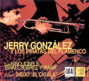 JERRY GONZÁLEZ - Y Los Piratas Del Flamenco cover 