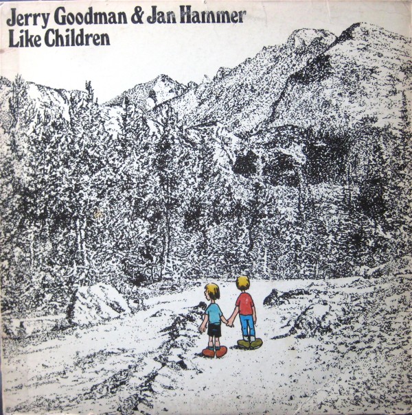 JERRY GOODMAN - Jerry Goodman & Jan Hammer : Like Children cover 