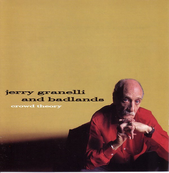 JERRY GRANELLI - Jerry Granelli And Badlands : Crowd Theory cover 