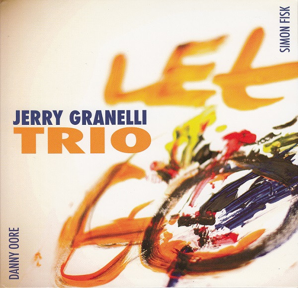 JERRY GRANELLI - Jerry Granelli Trio : Let Go cover 