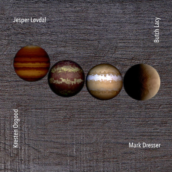 JESPER LØVDAL - Jesper Løvdal / Butch Lacy / Kresten Osgood / Mark Dresser : Being Playing cover 