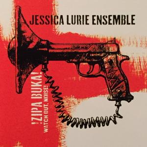 JESSICA LURIE - Jessica Lurie Ensemble : !Zipa Buka! cover 