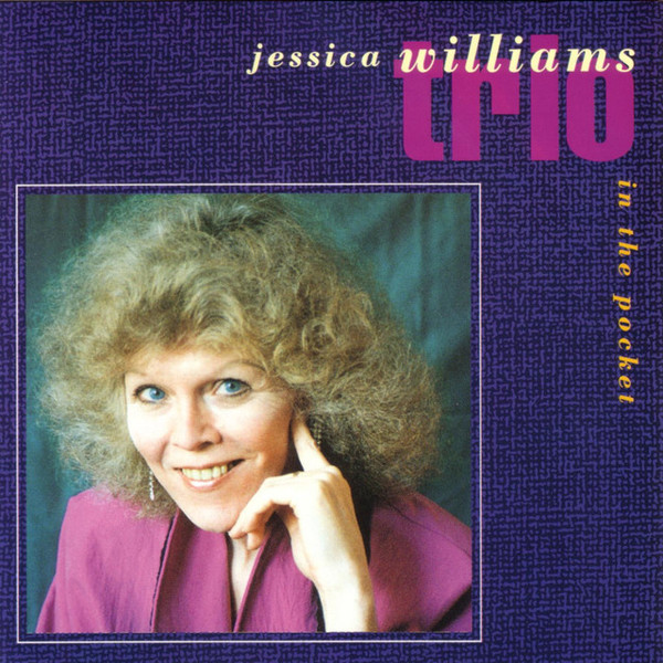 JESSICA WILLIAMS - Jessica Williams Trio : In The Pocket cover 