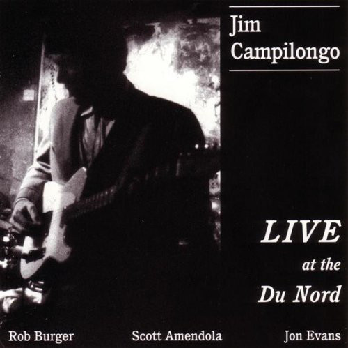 JIM CAMPILONGO - Live At The Du Nord cover 
