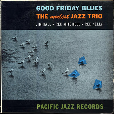 JIM HALL - The Modest Jazz Trio : Good Friday Blues cover 