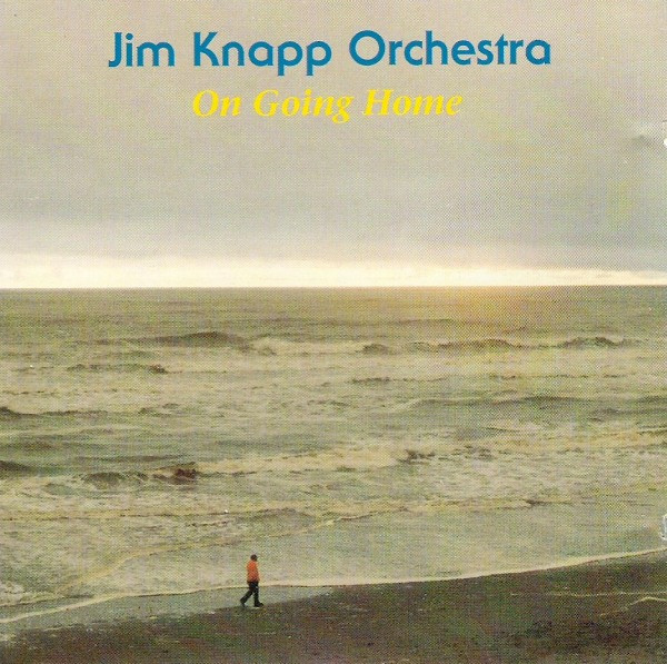JIM KNAPP - Jim Knapp Orchestra : On Going Home cover 