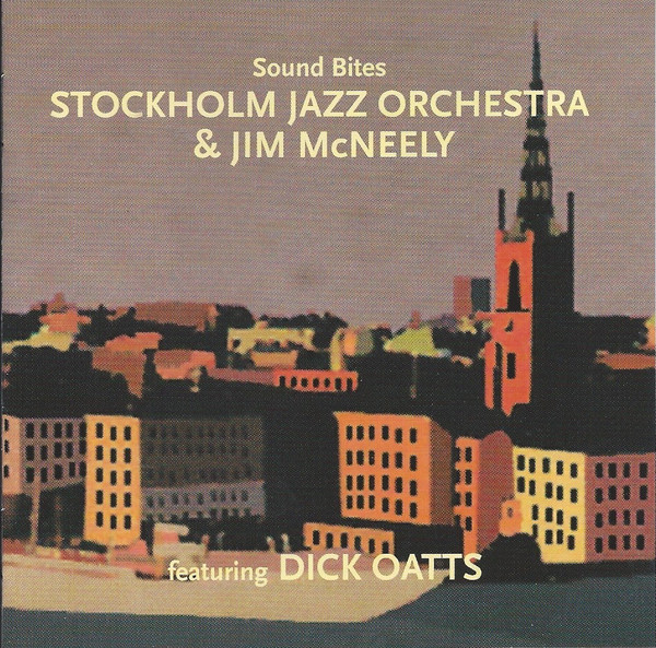JIM MCNEELY - The Stockholm Jazz Orchestra & Jim McNeely Featuring Dick Oatts ‎: Sound Bites cover 