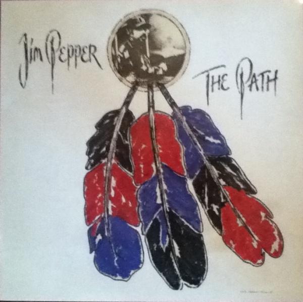JIM PEPPER - The Path cover 