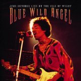 JIMI HENDRIX - Blue Wild Angel: Live at the Isle of Wight cover 