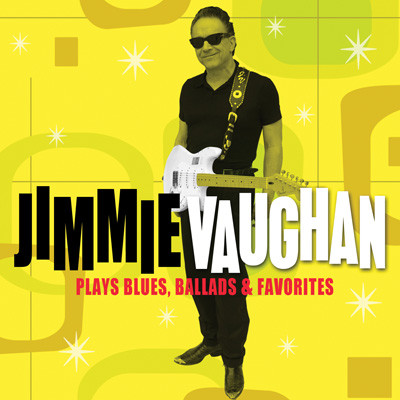 JIMMIE VAUGHAN - Plays Blues, Ballads & Favourites cover 
